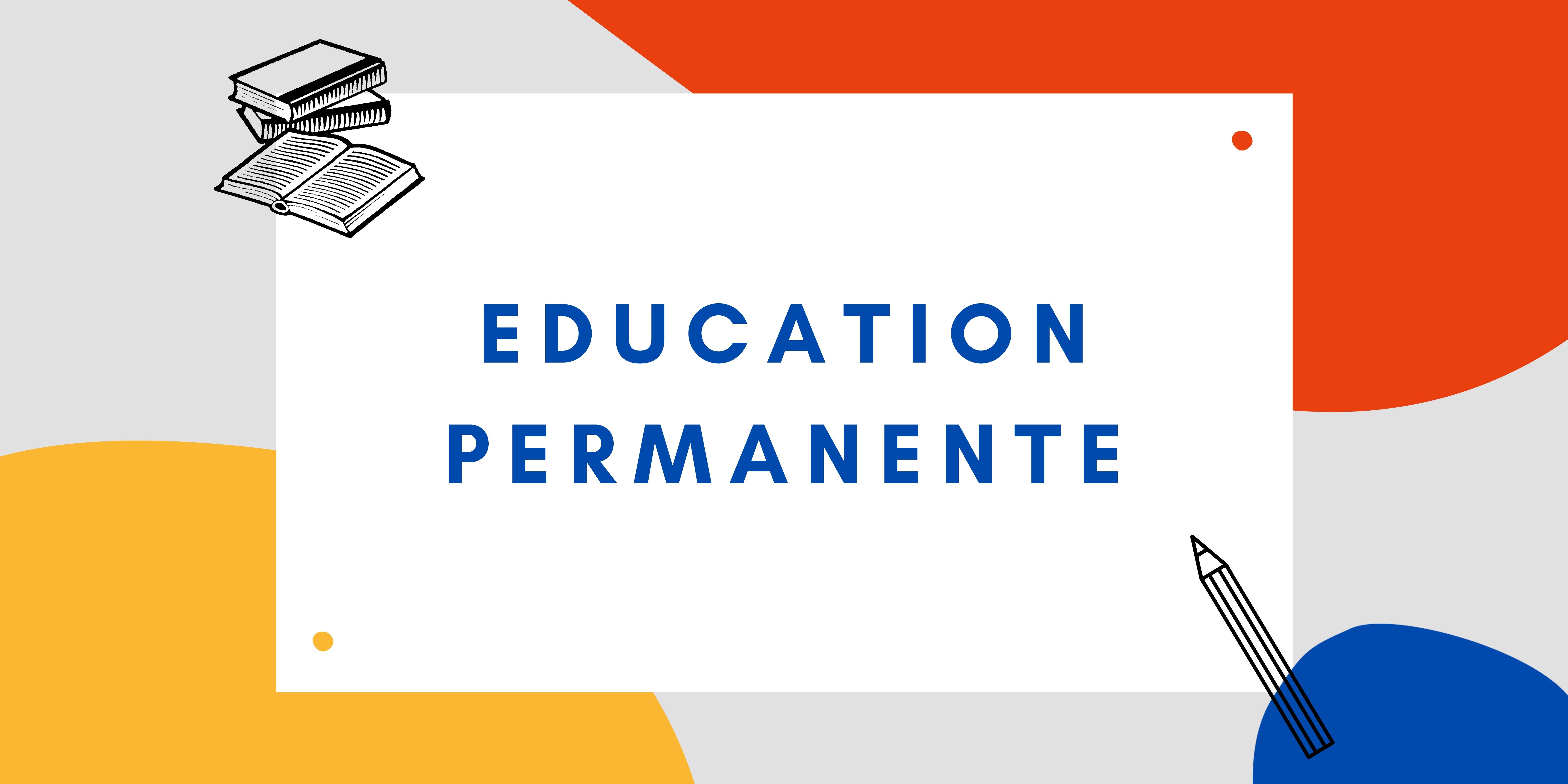 EDUCATION PERMANENTE